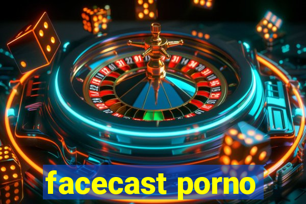 facecast porno